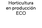 Horticultura en producción ECO