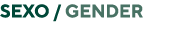 SEXO   Gender
