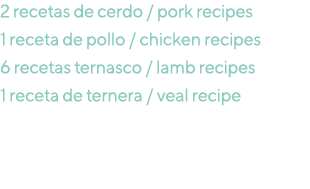 2 recetas de cerdo   pork recipes 1 receta de pollo   chicken recipes 6 recetas ternasco   lamb recipes 1 receta de t   