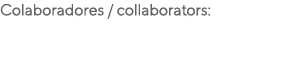 Colaboradores   collaborators: