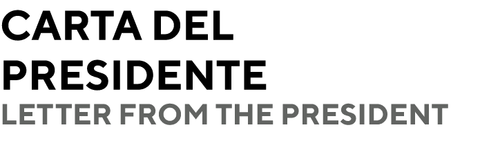 carta del presidente LETTER FROM THE PRESIDENT