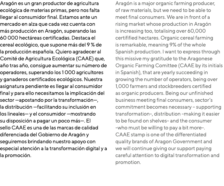 Aragón es un gran productor de agricultura ecológica de materias primas, pero nos falta llegar al consumidor final  E   