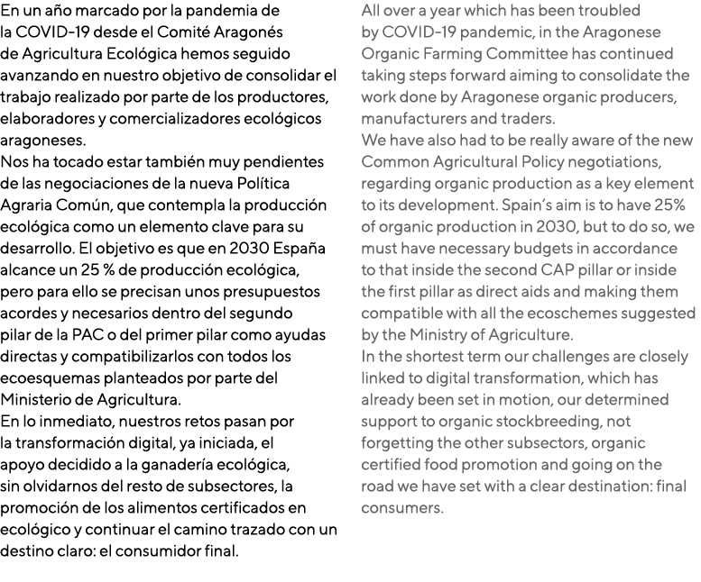 En un año marcado por la pandemia de la COVID-19 desde el Comité Aragonés de Agricultura Ecológica hemos seguido avan   