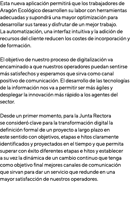 Esta nueva aplicación permitirá que los trabajadores de Aragón Ecológico desarrollen su labor con herramientas adecua   