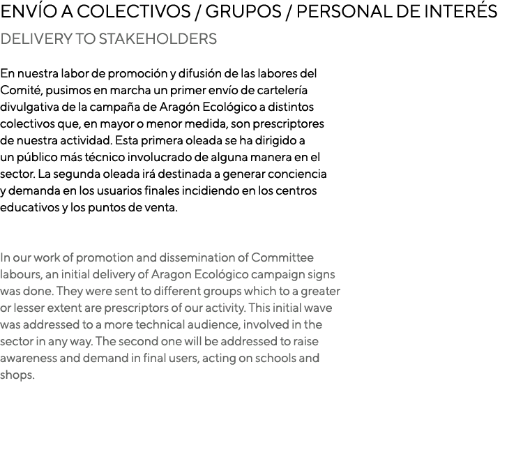 Envío a colectivos   grupos   personal de interés Delivery to stakeholders En nuestra labor de promoción y difusión d   