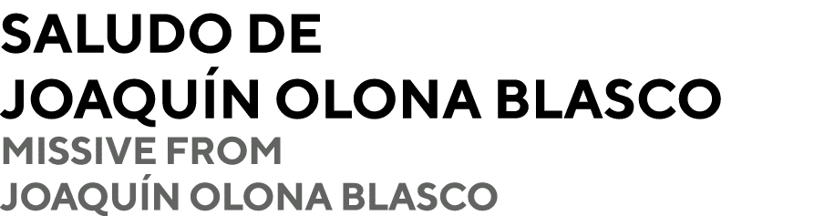 Saludo de joaquín olona blasco Missive from Joaquín Olona Blasco