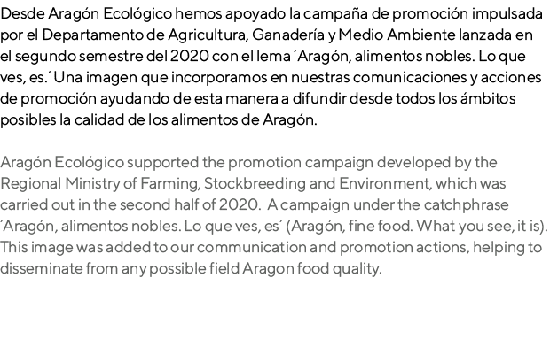 Desde Aragón Ecológico hemos apoyado la campaña de promoción impulsada por el Departamento de Agricultura, Ganadería    