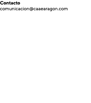 Contacto comunicacion caaearagon com  Centro Empresarial Miralbueno  Avda  Manuel Rodríguez Ayuso, 114  (Antes Carret   