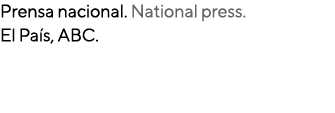 Prensa nacional  National press  El País, ABC  
