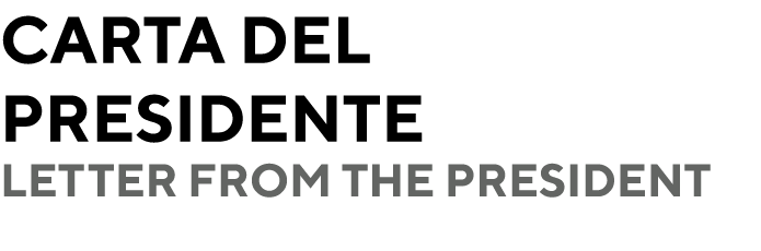 carta del presidente LETTER FROM THE PRESIDENT