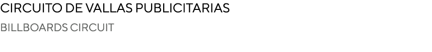 Circuito DE vallas publicitarias BILLBOARDS CIRCUIT