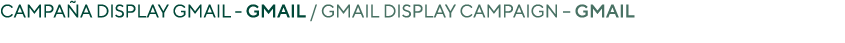 Campaña display gmail - Gmail   gmail display campaign   gmail
