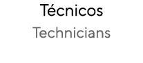 Técnicos Technicians