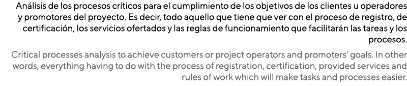 Análisis de los procesos críticos para el cumplimiento de los objetivos de los clientes u operadores y promotores del   