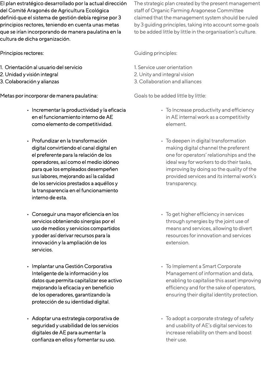 El plan estratégico desarrollado por la actual dirección del Comité Aragonés de Agricultura Ecológica definió que el    