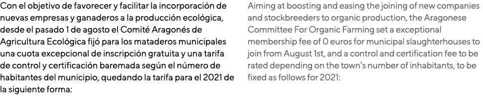Con el objetivo de favorecer y facilitar la incorporación de nuevas empresas y ganaderos a la producción ecológica, d   