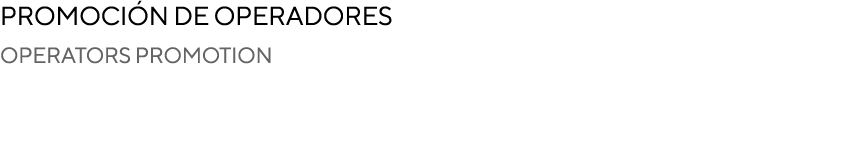 Promoción DE operadores OPERATORS PROMOTION 