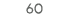 60