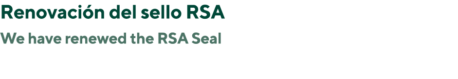 Renovación del sello RSA We have renewed the RSA Seal
