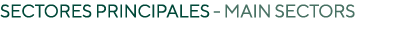 Sectores principales - MAIN SECTORS