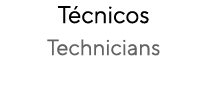 T cnicos Technicians