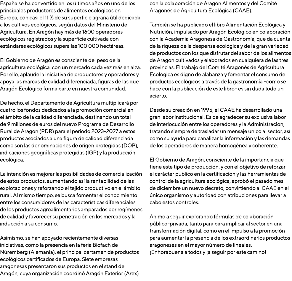 Espa a se ha convertido en los ltimos a os en uno de los principales productores de alimentos ecol gicos en Europa, ...