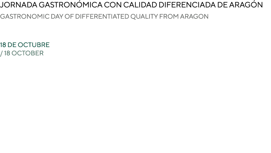 JORNADA GASTRON MICA CON CALIDAD DIFERENCIADA DE ARAG N GASTRONOMIC DAY OF DIFFERENTIATED QUALITY FROM ARAGON 18 de o...