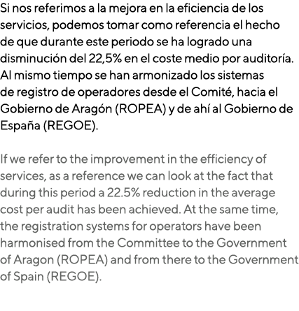 Si nos referimos a la mejora en la eficiencia de los servicios, podemos tomar como referencia el hecho de que durante...