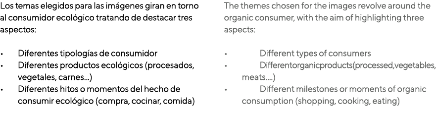 Los temas elegidos para las im genes giran en torno al consumidor ecol gico tratando de destacar tres aspectos: • Dif...