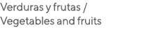 Verduras y frutas / Vegetables and fruits