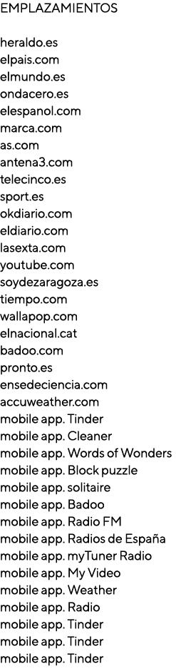 EMPLAZAMIENTOS heraldo.es elpais.com elmundo.es ondacero.es elespanol.com marca.com as.com antena3.com telecinco.es s...