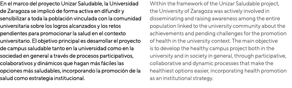 En el marco del proyecto Unizar Saludable, la Universidad de Zaragoza se implic de forma activa en difundir y sensib...