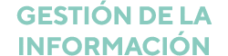 GESTI N DE LA INFORMACI N