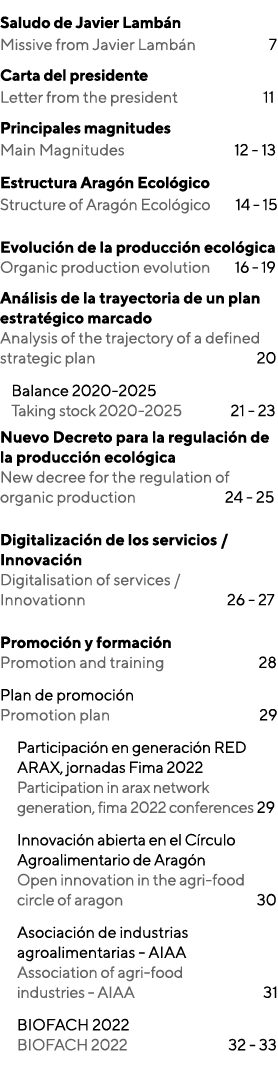 Saludo de Javier Lamb n Missive from Javier Lamb n 7 Carta del presidente Letter from the president 11 Principales ma...