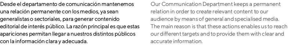 Desde el departamento de comunicaci n mantenemos una relaci n permanente con los medios, ya sean generalistas o secto...