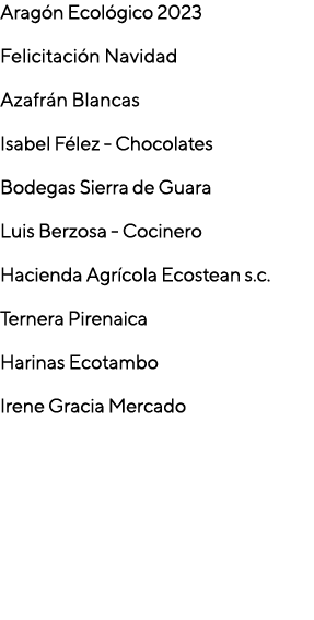 Arag n Ecol gico 2023 Felicitaci n Navidad Azafr n Blancas Isabel F lez Chocolates Bodegas Sierra de Guara Luis Berzo...