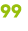 99