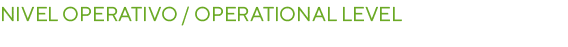 Nivel operativo / Operational level