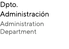 Dpto. Administraci n Administration Department