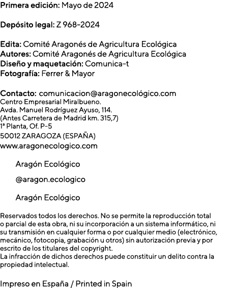 Primera edici n: Mayo de 2024 Dep sito legal: Z 968 2024 Edita: Comit Aragon s de Agricultura Ecol gica Autores: Com...