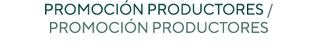 PROMOCI N PRODUCTORES / PROMOCI N PRODUCTORES