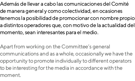 Adem s de llevar a cabo las comunicaciones del Comit de manera general y como colectividad, en ocasiones tenemos la ...