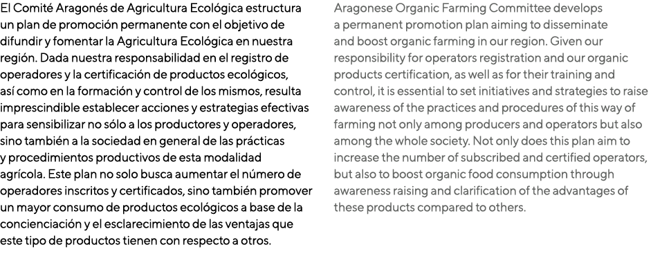 El Comit Aragon s de Agricultura Ecol gica estructura un plan de promoci n permanente con el objetivo de difundir y ...