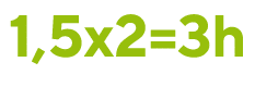 1,5x2=3h
